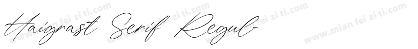 Haigrast Serif Regul字体转换